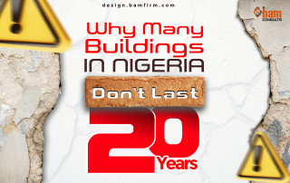 Why Many Buildings in Nigeria Don’t Last 20 Years (Revealed!)